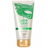 Интимный гель на водной основе Lube Tube Nature - 150 мл. - ORGIE - купить с доставкой в Ногинске