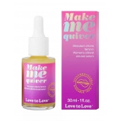 Возбуждающие капли для клитора Make Me Quiver - 30 мл. - Love to Love - купить с доставкой в Ногинске