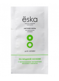 Пробник натурального лубриканта на водной основе Ёska  Летняя ночь  - 7 мл. - Eska - купить с доставкой в Ногинске