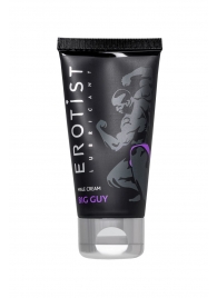 Крем для увеличения пениса Erotist Big Guy - 50 мл. - Erotist Lubricants - купить с доставкой в Ногинске