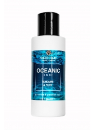 Органический гель Oceanic Lube - 100 мл. - Secret Play - купить с доставкой в Ногинске