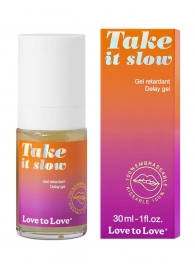 Пролонгирующий гель для мужчин Take It Slow - 30 мл. - Love to Love - купить с доставкой в Ногинске
