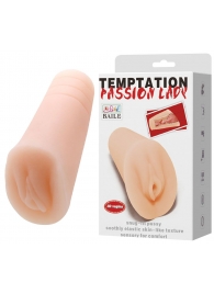 Телесный тугой мастурбатор-вагина Passion Lady - Baile - в Ногинске купить с доставкой