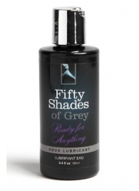 Лубрикант на водной основе Ready for Anything Aqua Lubricant - 100 мл. - Fifty Shades of Grey - купить с доставкой в Ногинске