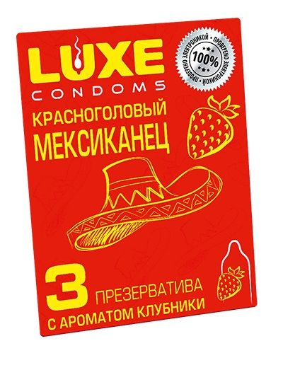 Презервативы с клубничным ароматом  Красноголовый мексиканец  - 3 шт. - Luxe - купить с доставкой в Ногинске